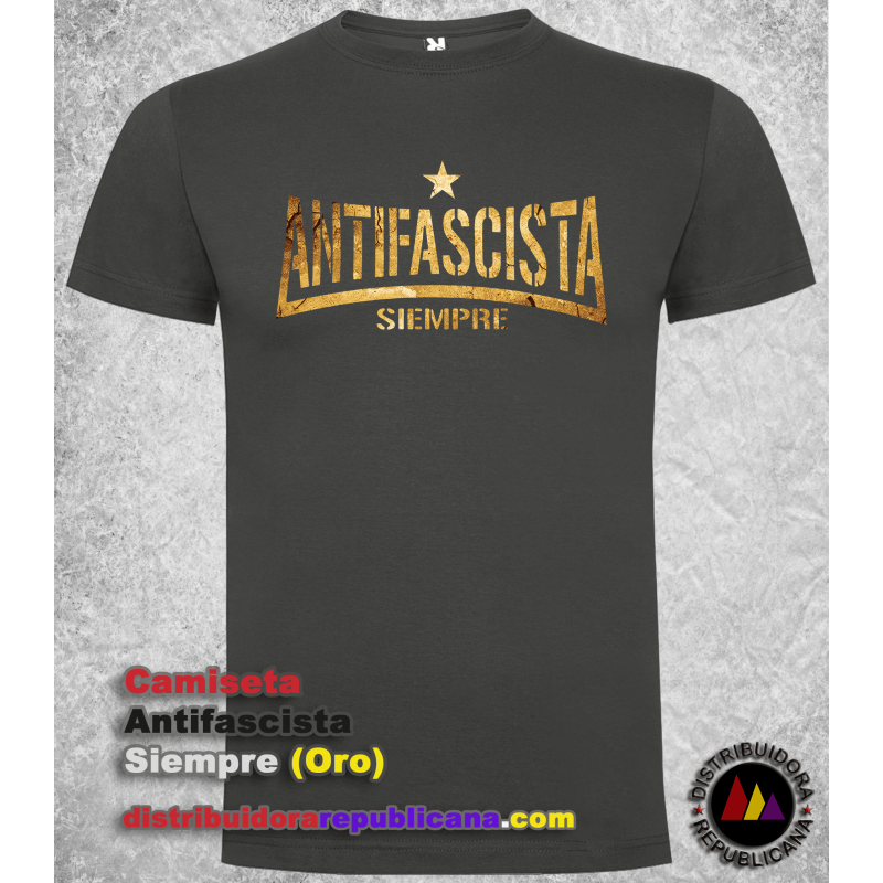 Camiseta Antifascista Siempre (Oro)