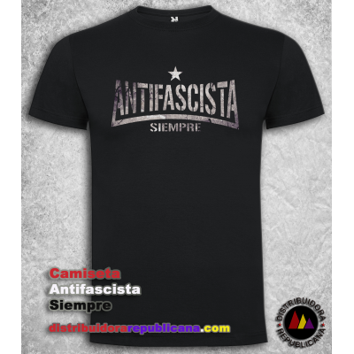 Camiseta Antifascista Siempre (Plata)